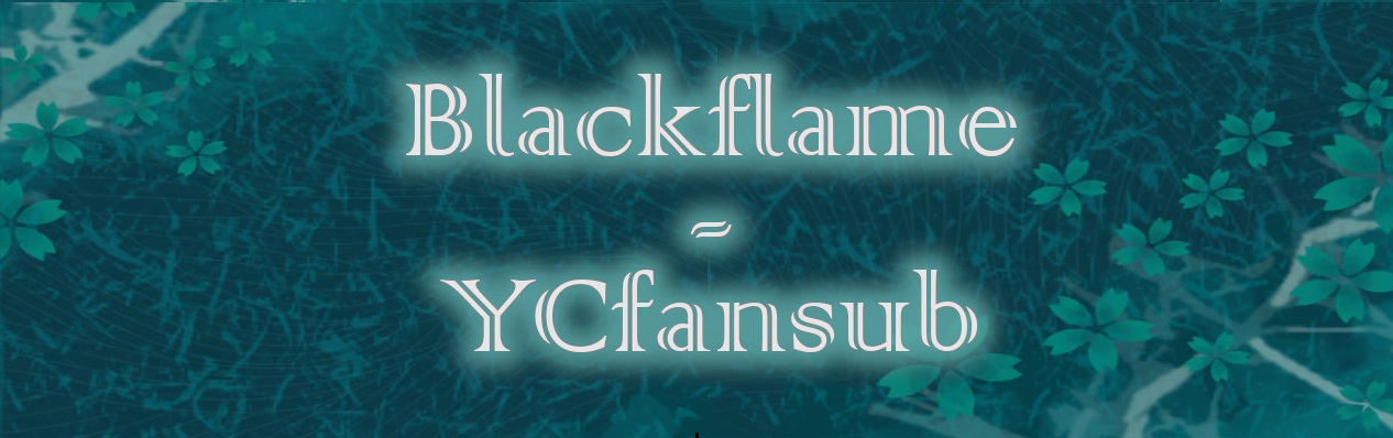 Blackflame - YCFansub